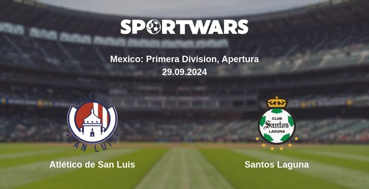 Where to watch the match Atlético de San Luis - Santos Laguna