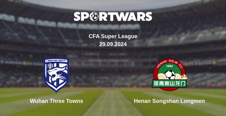 Where to watch the match Wuhan Three Towns - Henan Songshan Longmen