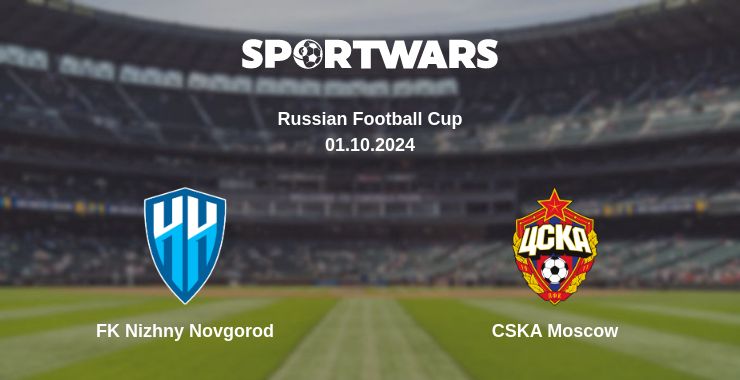 Where to watch the match FK Nizhny Novgorod - CSKA Moscow