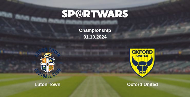 Where to watch the match Luton Town - Oxford United