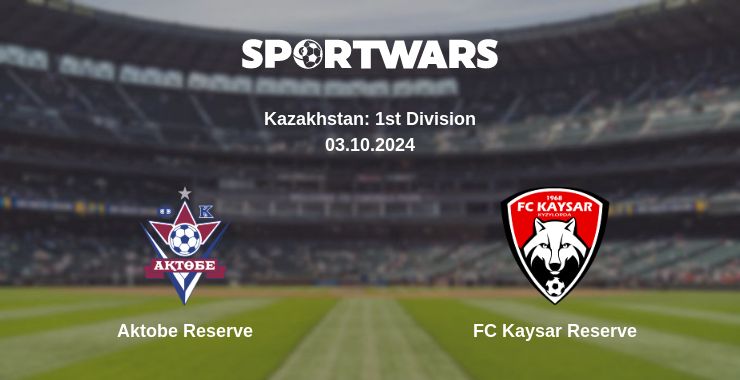 Where to watch the match Aktobe Reserve - FC Kaysar Reserve