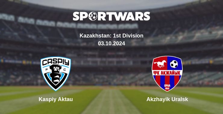 Where to watch the match Kaspiy Aktau - Akzhayik Uralsk