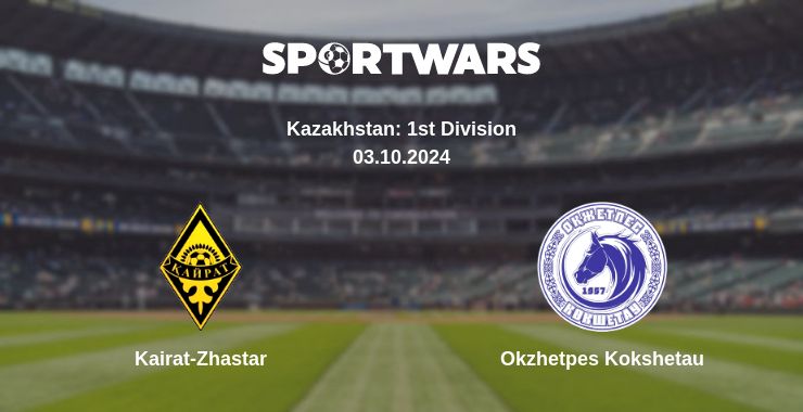 Where to watch the match Kairat-Zhastar - Okzhetpes Kokshetau