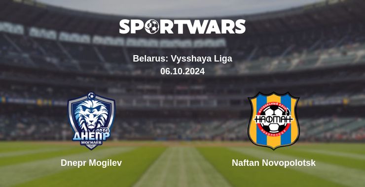 Where to watch the match Dnepr Mogilev - Naftan Novopolotsk