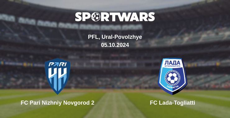 Where to watch the match FC Pari Nizhniy Novgorod 2 - FC Lada-Togliatti