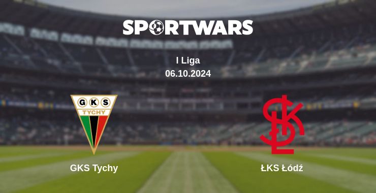 Where to watch the match GKS Tychy - ŁKS Łódź