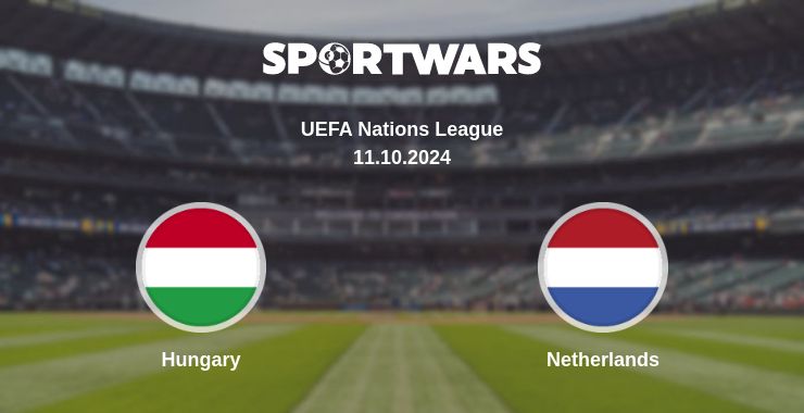 Where to watch the match Hungary - Netherlands