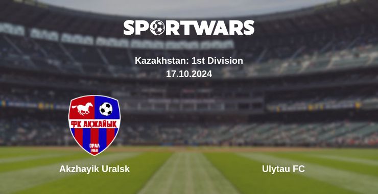 Where to watch the match Akzhayik Uralsk - Ulytau FC