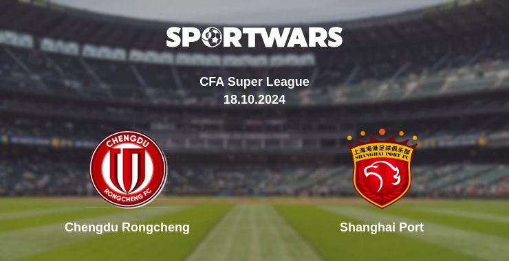 Where to watch the match Chengdu Rongcheng - Shanghai Port