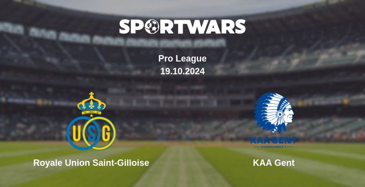 Where to watch the match Royale Union Saint-Gilloise - KAA Gent