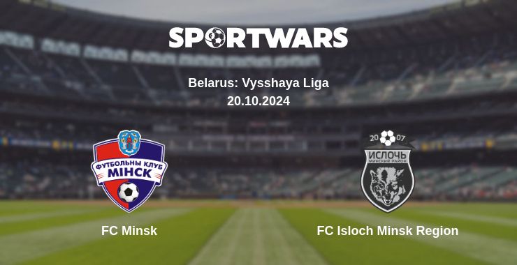 Where to watch the match FC Minsk - FC Isloch Minsk Region