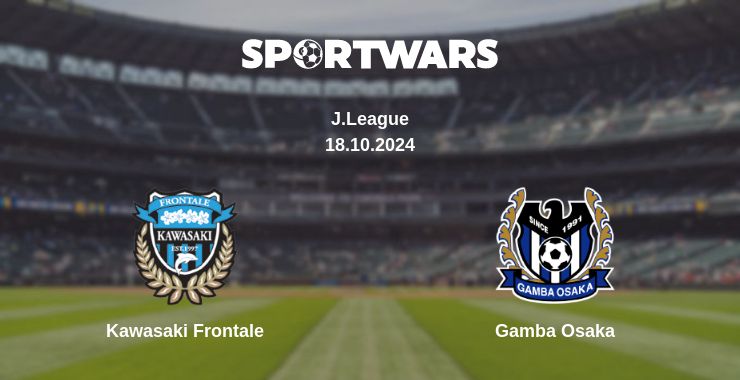 Where to watch the match Kawasaki Frontale - Gamba Osaka