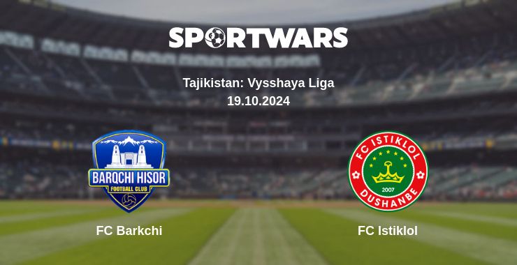 Where to watch the match FC Barkchi - FC Istiklol