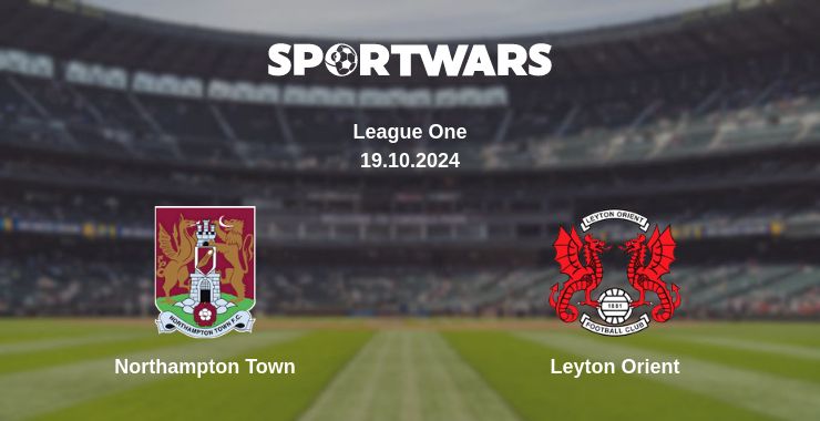 Where to watch the match Northampton Town - Leyton Orient