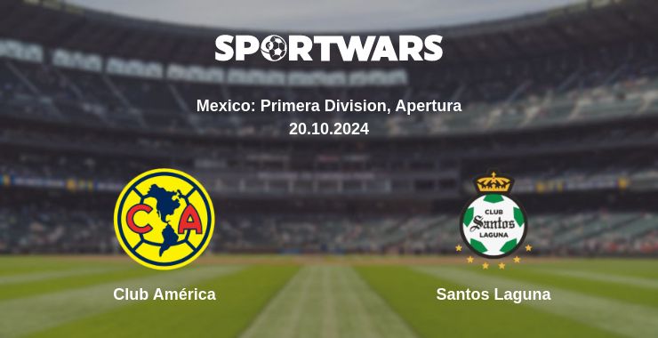 Where to watch the match Club América - Santos Laguna