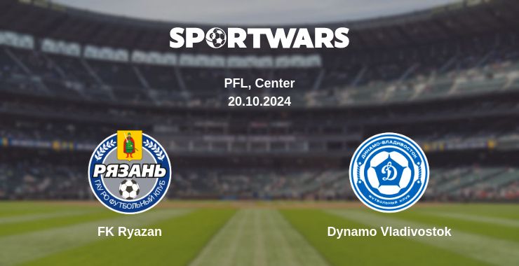 Where to watch the match FK Ryazan - Dynamo Vladivostok