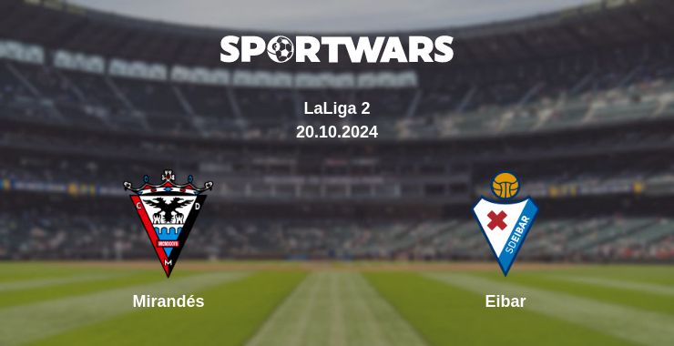 Where to watch the match Mirandés - Eibar