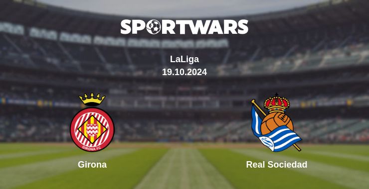 Where to watch the match Girona - Real Sociedad