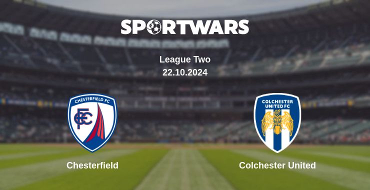 Where to watch the match Chesterfield - Colchester United