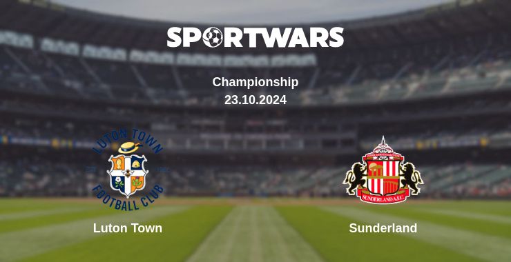 Where to watch the match Luton Town - Sunderland