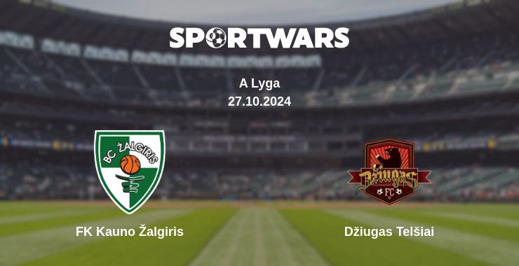 Where to watch the match FK Kauno Žalgiris - Džiugas Telšiai