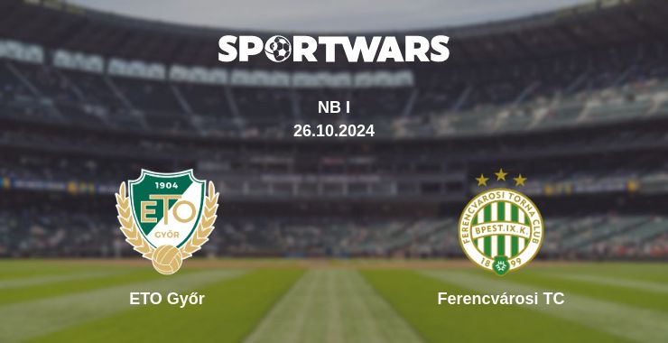 Where to watch the match ETO Győr - Ferencvárosi TC