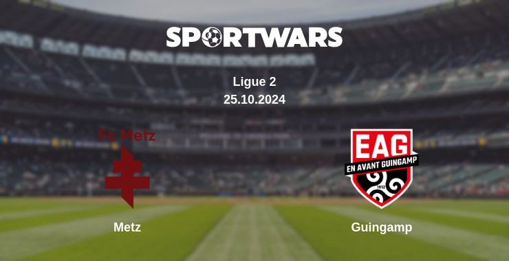 Where to watch the match Metz - Guingamp