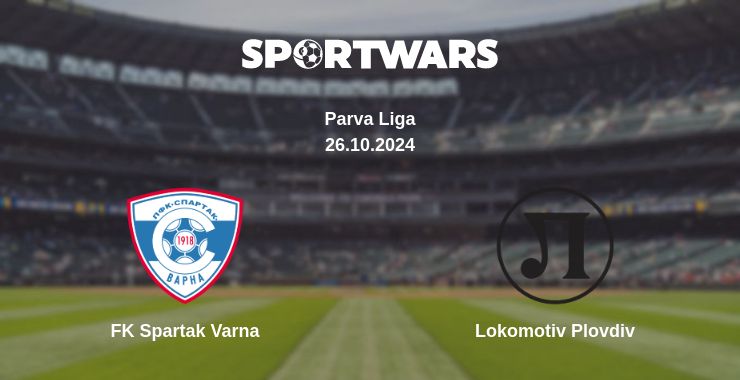 Where to watch the match FK Spartak Varna - Lokomotiv Plovdiv