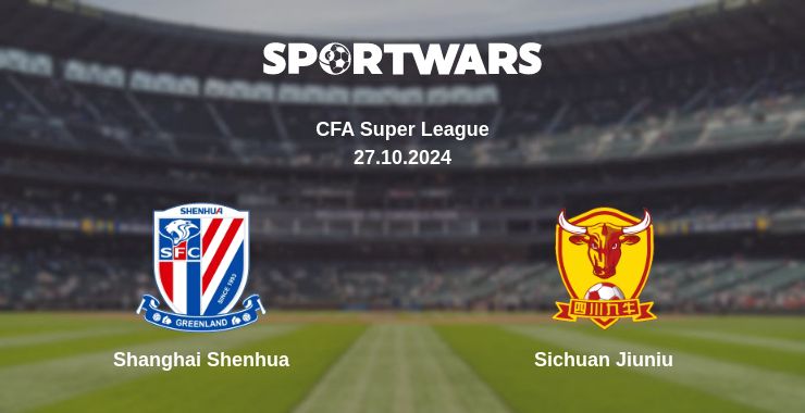 Where to watch the match Shanghai Shenhua - Sichuan Jiuniu