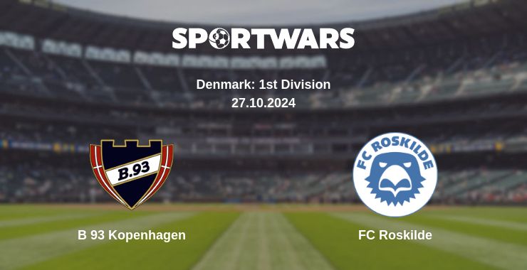 Where to watch the match B 93 Kopenhagen - FC Roskilde