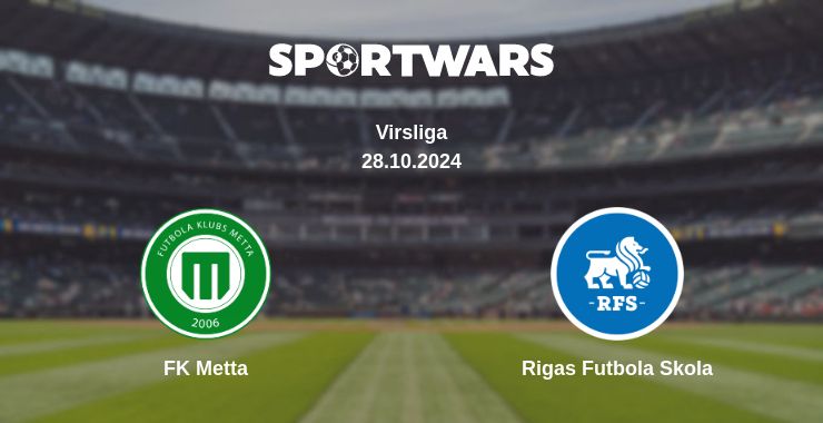 Where to watch the match FK Metta - Rigas Futbola Skola