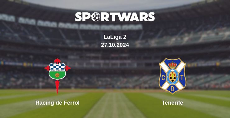 Where to watch the match Racing de Ferrol - Tenerife