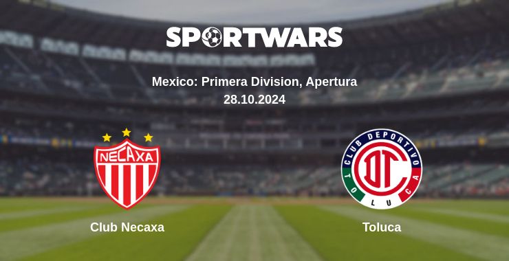 Where to watch the match Club Necaxa - Toluca