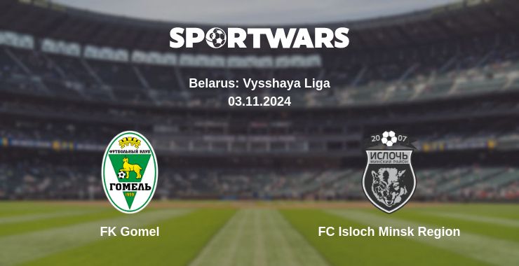 Where to watch the match FK Gomel - FC Isloch Minsk Region