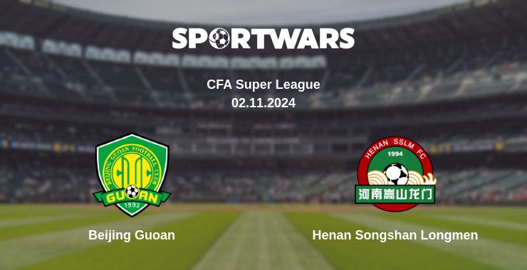 Where to watch the match Beijing Guoan - Henan Songshan Longmen