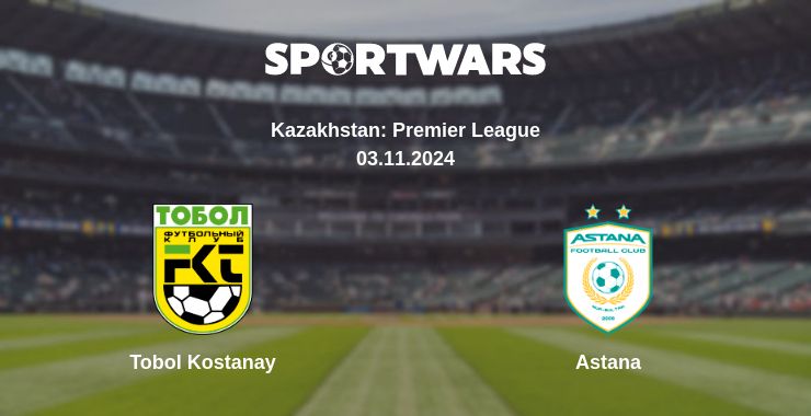 Where to watch the match Tobol Kostanay - Astana