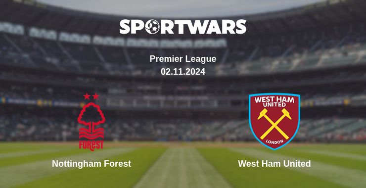 Where to watch the match Nottingham Forest - West Ham United