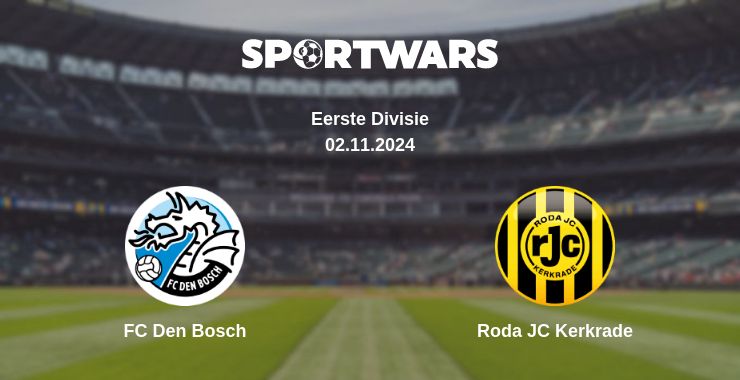 Where to watch the match FC Den Bosch - Roda JC Kerkrade