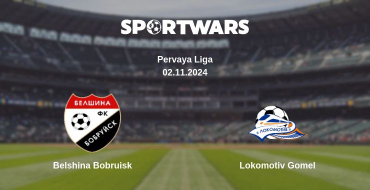 Where to watch the match Belshina Bobruisk - Lokomotiv Gomel