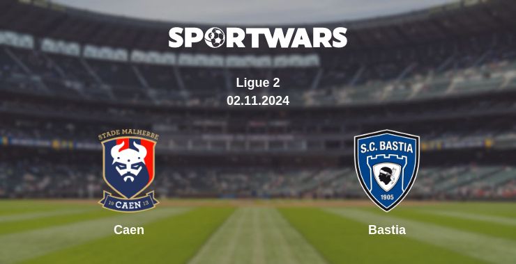 Where to watch the match Caen - Bastia