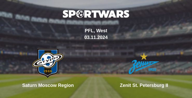 Where to watch the match Saturn Moscow Region - Zenit St. Petersburg II