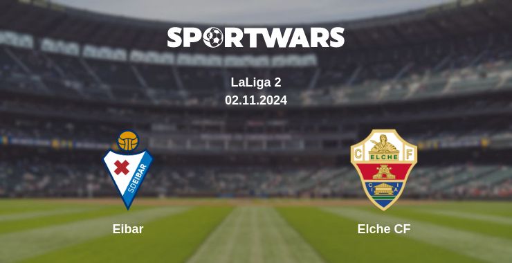 Where to watch the match Eibar - Elche CF