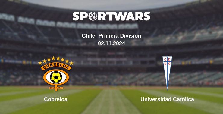 Where to watch the match Cobreloa - Universidad Católica