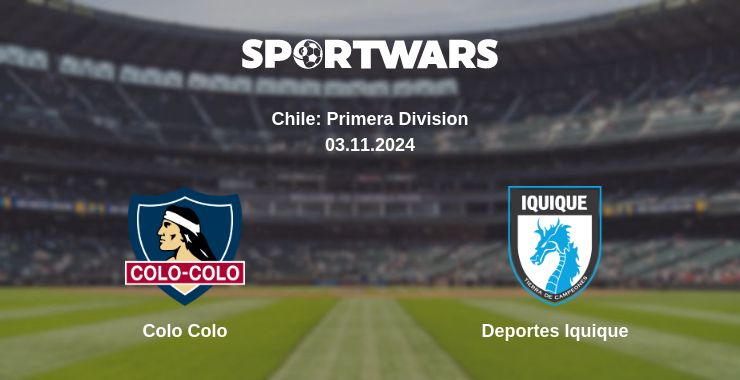 Where to watch the match Colo Colo - Deportes Iquique