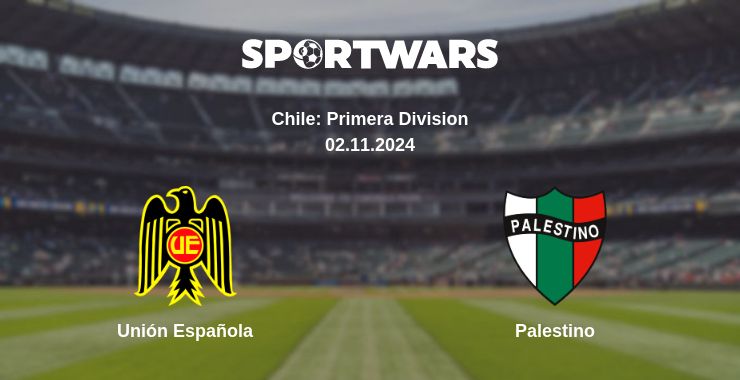 Where to watch the match Unión Española - Palestino