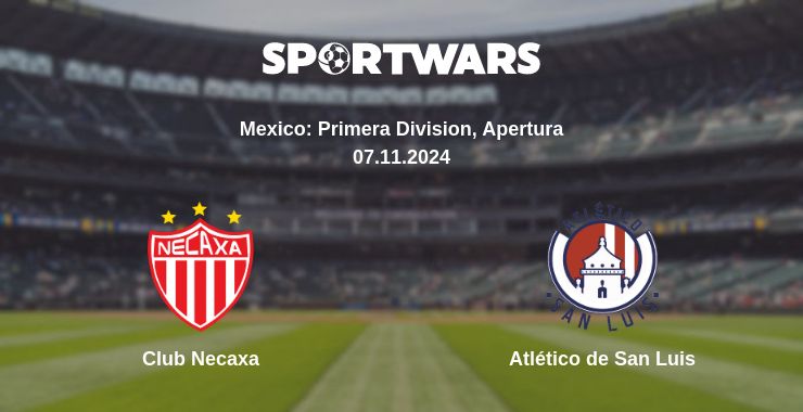 Where to watch the match Club Necaxa - Atlético de San Luis