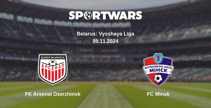 Where to watch the match FK Arsenal Dzerzhinsk - FC Minsk