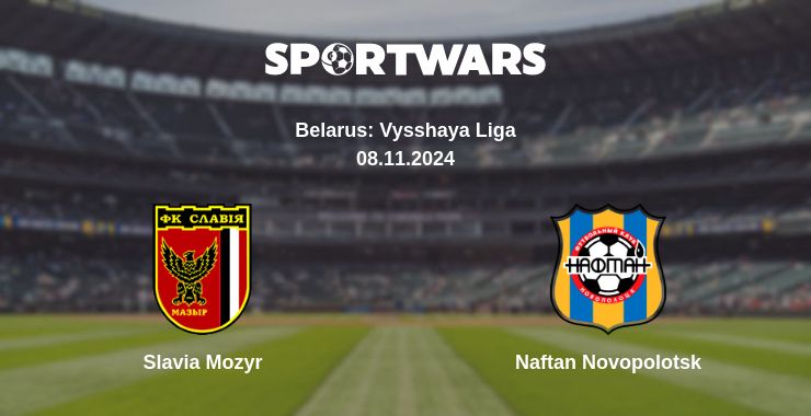 Where to watch the match Slavia Mozyr - Naftan Novopolotsk