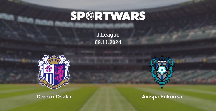 Where to watch the match Cerezo Osaka - Avispa Fukuoka