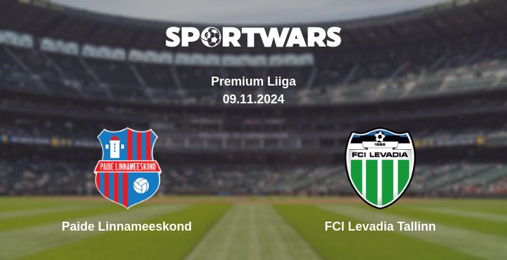 Where to watch the match Paide Linnameeskond - FCI Levadia Tallinn